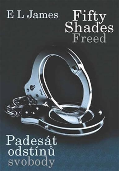 Fifty Shades Freed: Padesát odstínů svobody - E. L. James Nakladatelství Albatros