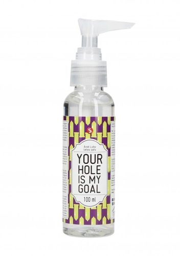 Your Hole Is My Goal Anální lubrikační gel 100 ml S-LINE